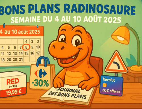 Bons Plans Radinosaure – Semaine du 4 au 10 août 2025 🦖 : RED by SFR, Carrefour, Revolut et +