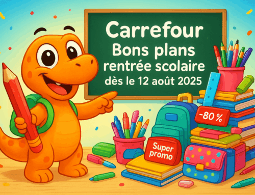 Carrefour : Bons plans rentrée scolaire dès le 12 août 2025 – Fournitures à prix cassés !